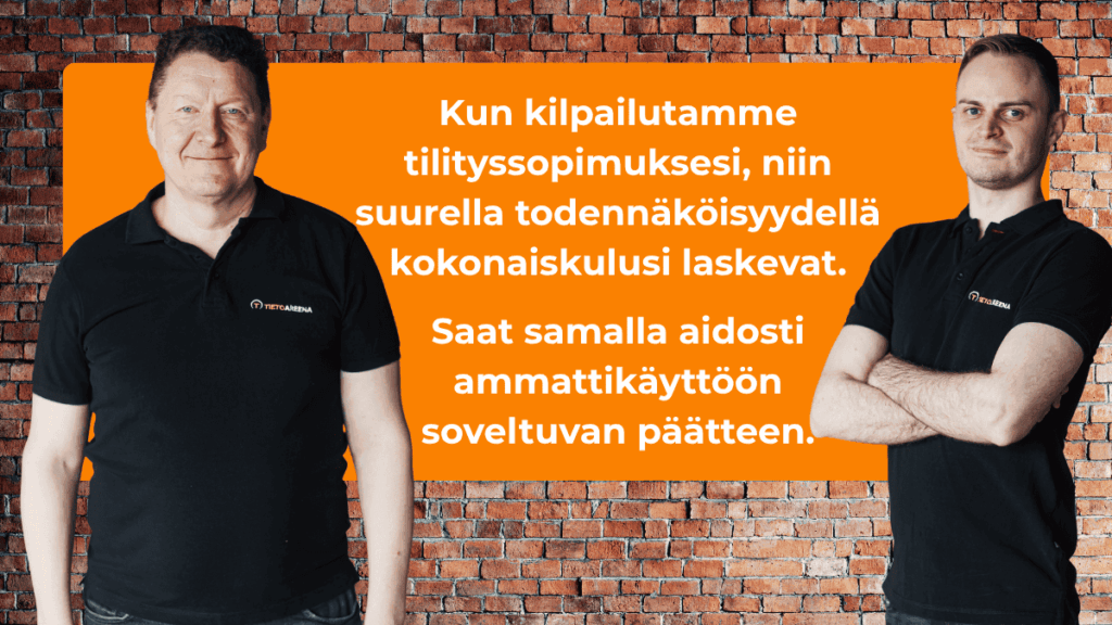 Kun kilpailutamme tilityssopimuksesi, niin suurella todennäköisyydellä kokonaiskulusi laskevat. Saat samalla aidosti ammattikäyttöön soveltuvan päätteen.